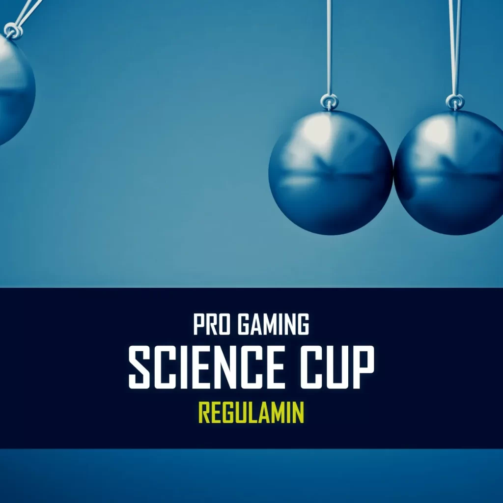 Regulamin - Pro Gaming Science Cup