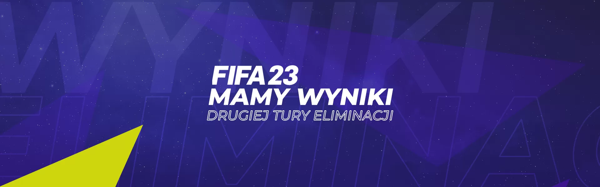 III i IV Tura eliminacji do gry FIFA 23 za nami!