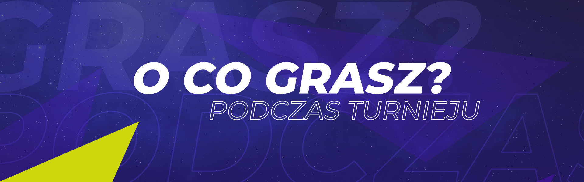 O CO GRASZ PODCZAS TURNIEJU?