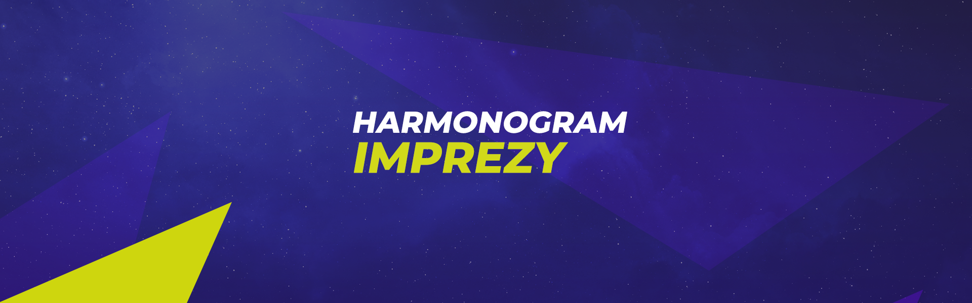 PLAN IMPREZY, HARMONOGRAM – GRAMY JUŻ W TEN WEEKEND!