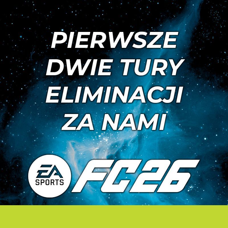 Za nami dwie pierwsze tury eliminacyjne do turnieju finałowego EA FC 26