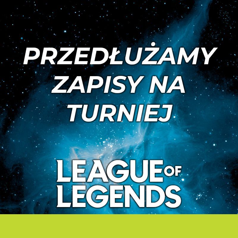 Przedłużone zapisy na turniej League of Legends – masz czas do 21 września!