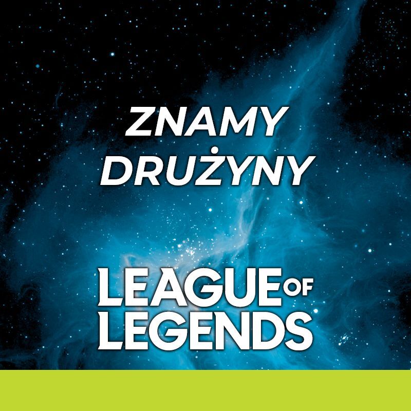 Poznaliśmy drużyny sobotnich rozgrywek w League of Legends 5v5